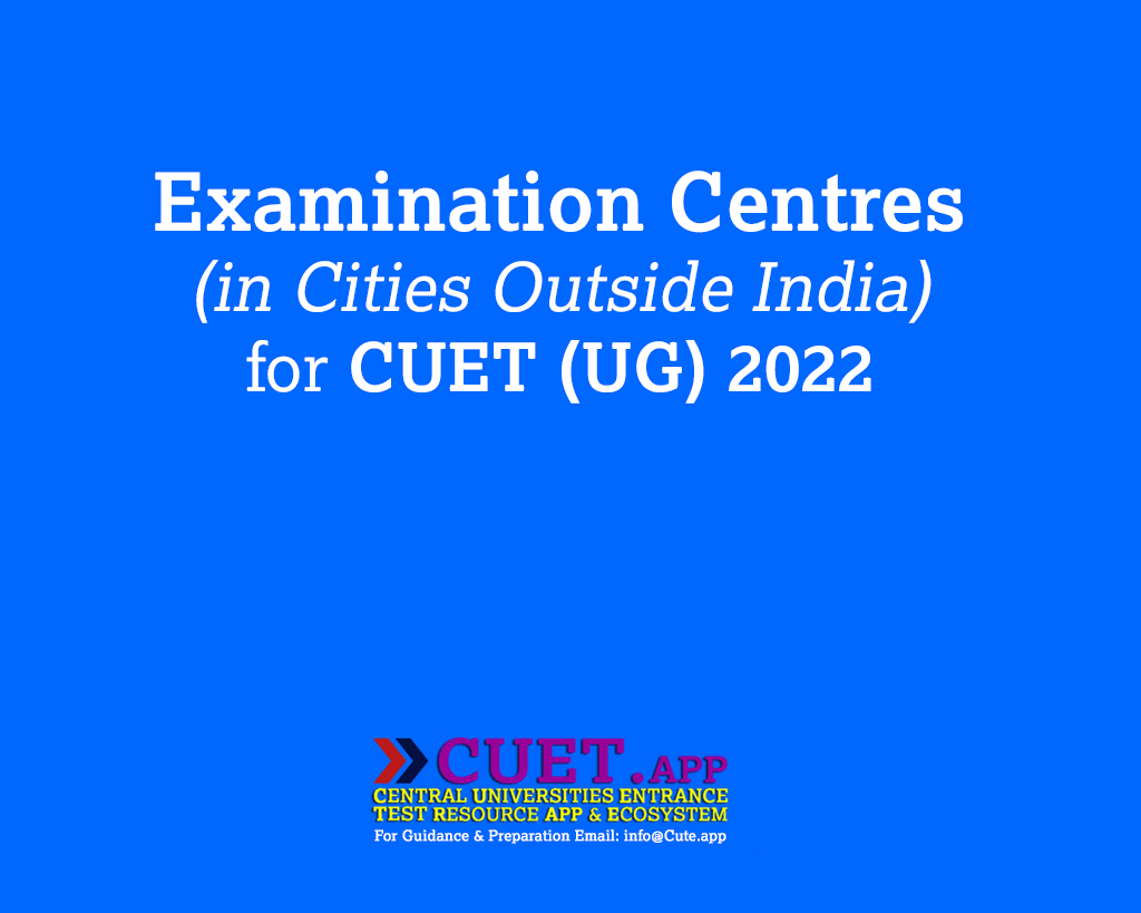 International Examination Centres for CUET (UG) 2022